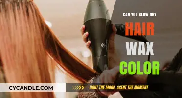 Blow Drying Hair Wax Color: Tips, Techniques, and Best Practices