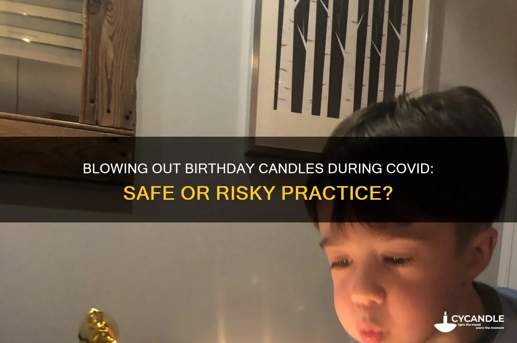 can you blow out candles during covid