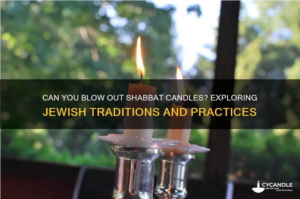 can you blow out shabbat candles