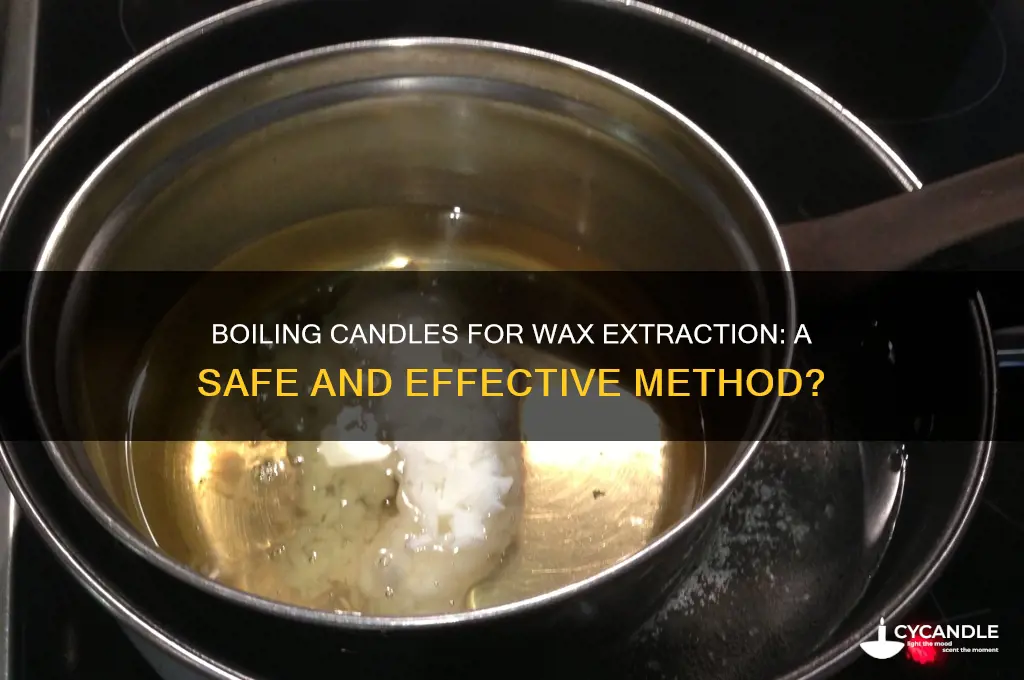 can you boil a candle to get the wax out