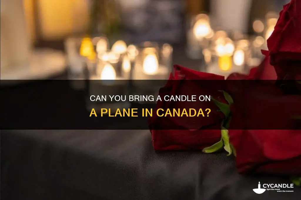can you bring a candle on a plane canada