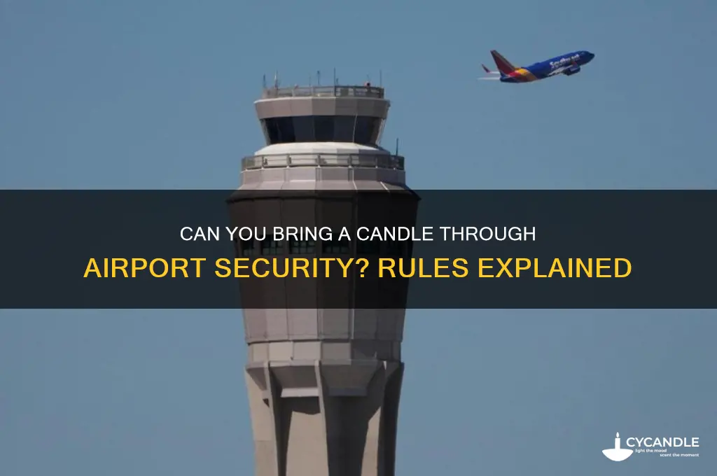can you bring a candle through security