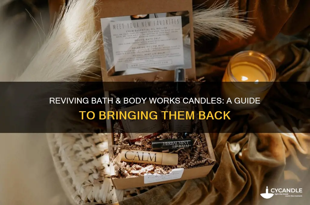 can you bring bath and body works candles back