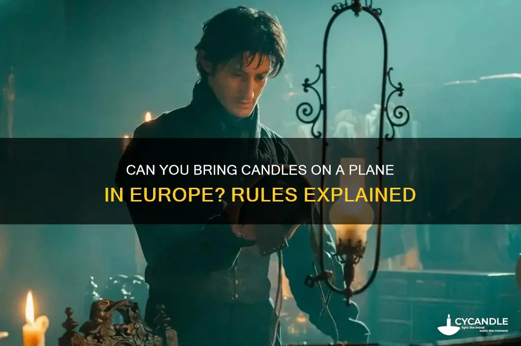 can you bring candles on a plane europe