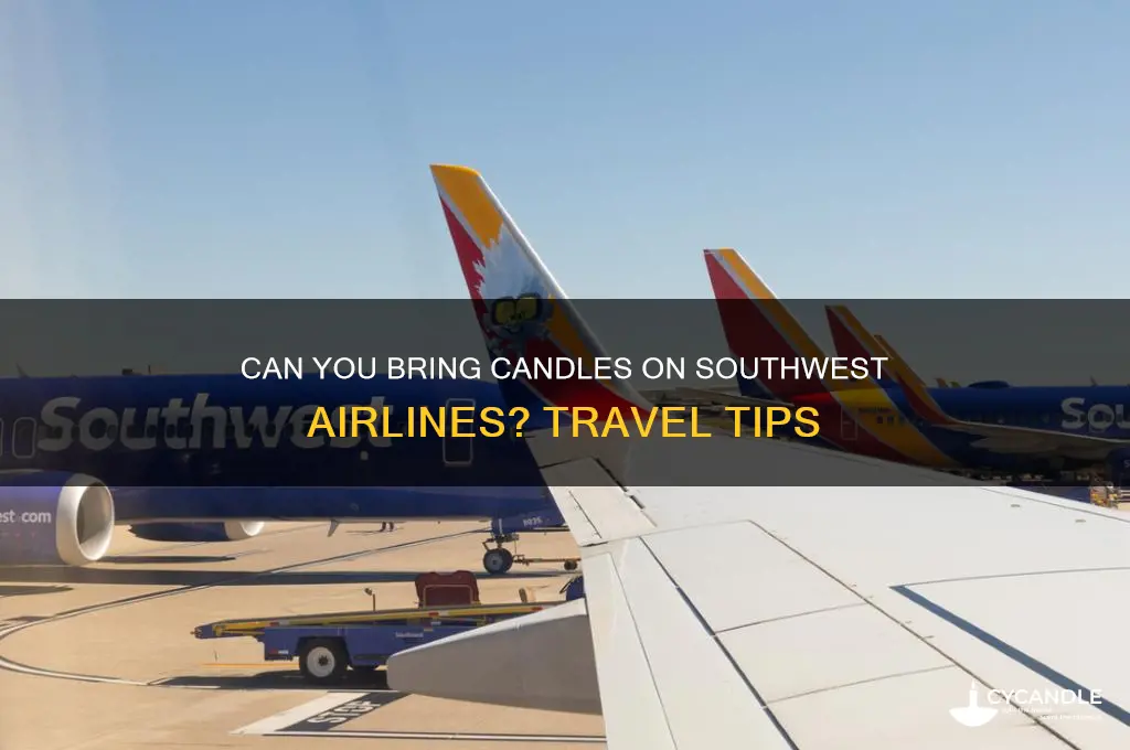 can you bring candles on southwest airlines