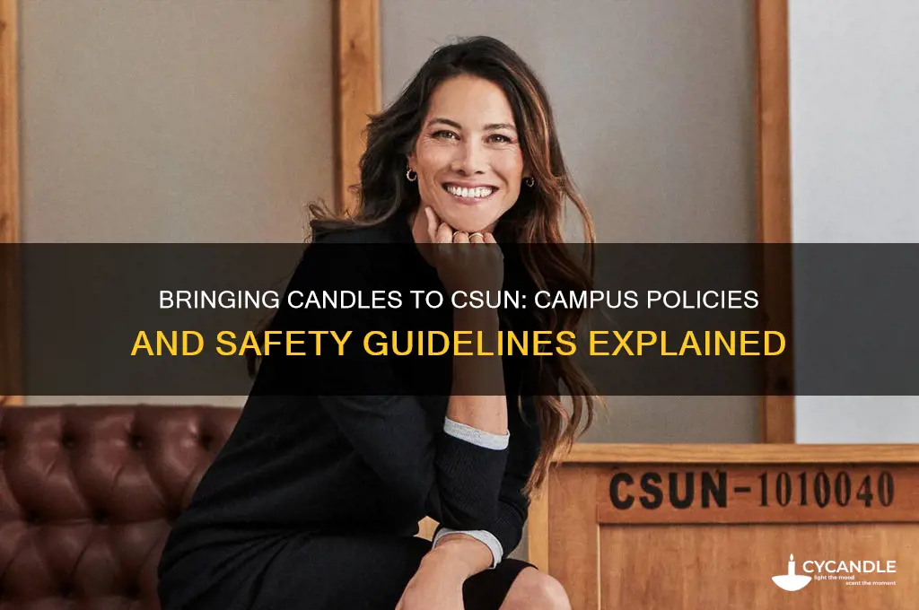 can you bring candles to csun