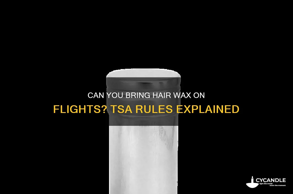can you bring hair wax
