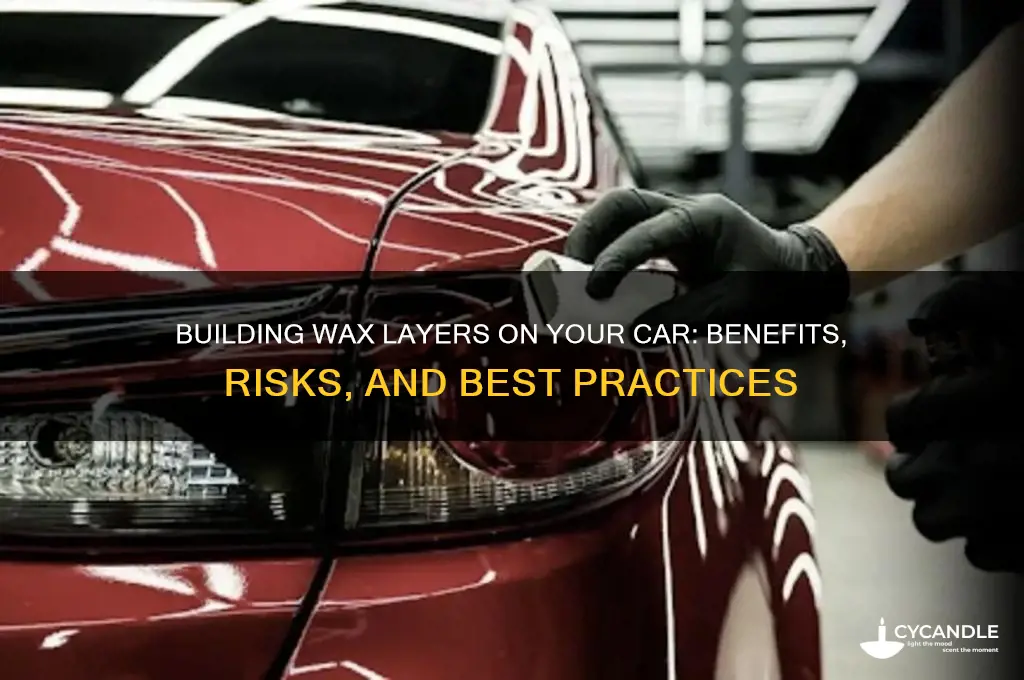 can you build up layers of wax on a car