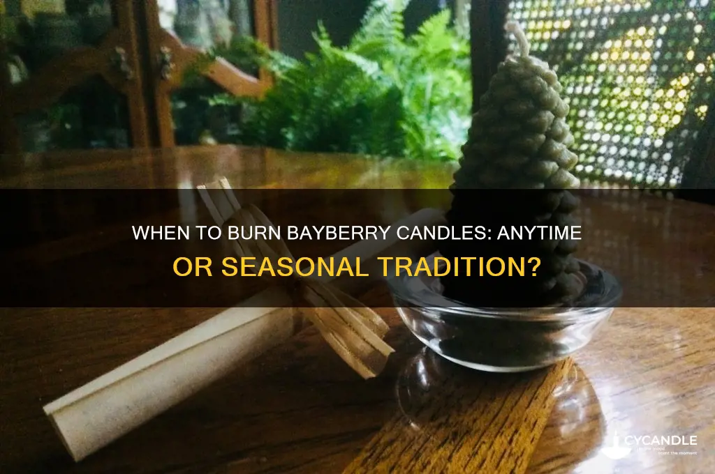 can you burn a bayberry candle anytime