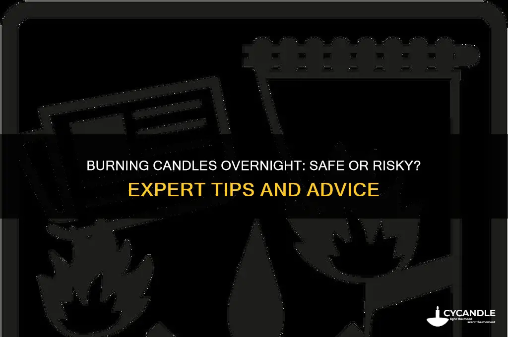 can you burn a candle all night