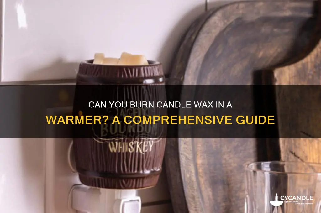 can you burn candle wax in a warmer
