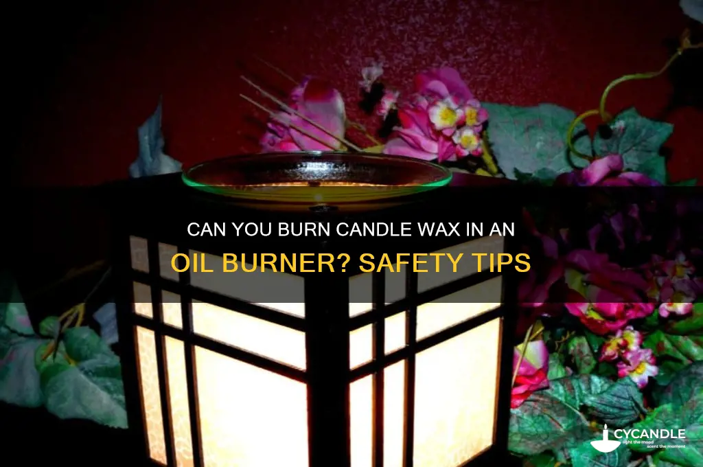 can you burn candle wax in an oil burner
