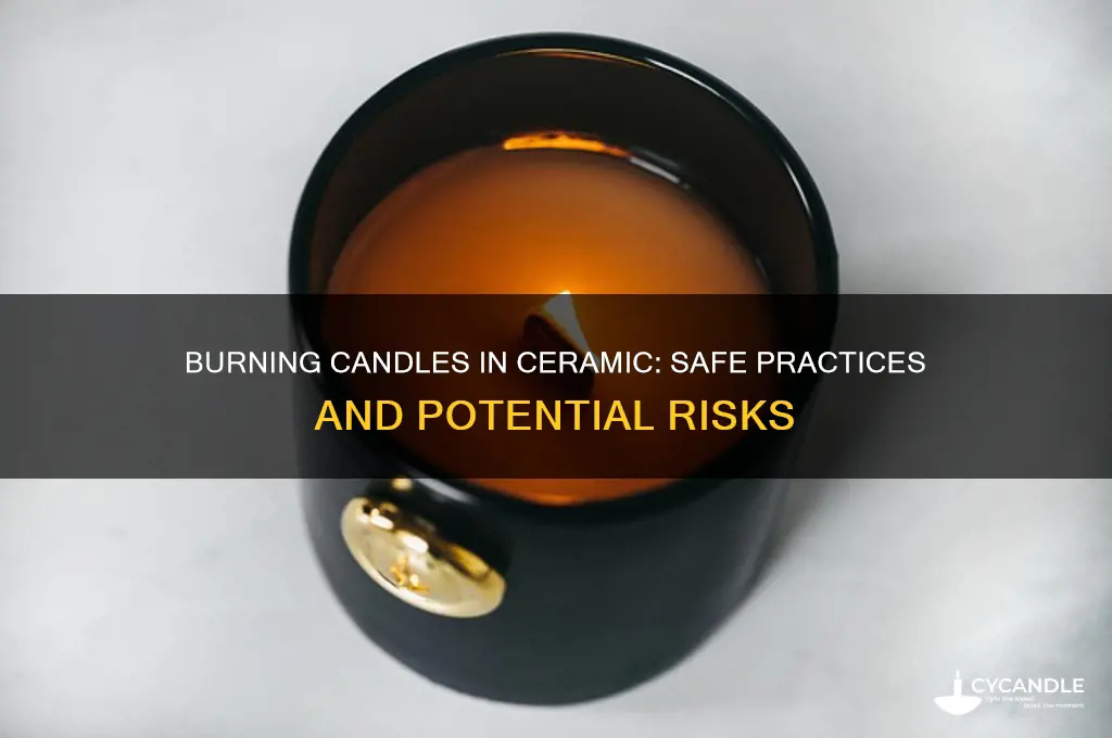 can you burn candles in ceramic