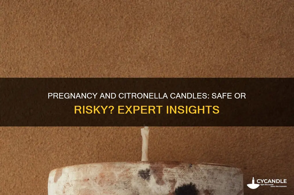 can you burn citronella candles while pregnant