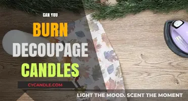 Can You Burn Decoupage Candles? Safety Tips and Creative Ideas