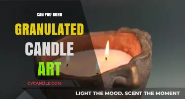Can You Burn Granulated Candle Art? Safety and Techniques Explained