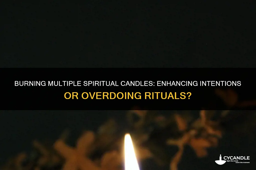 can you burn more than 1 spiritual candles