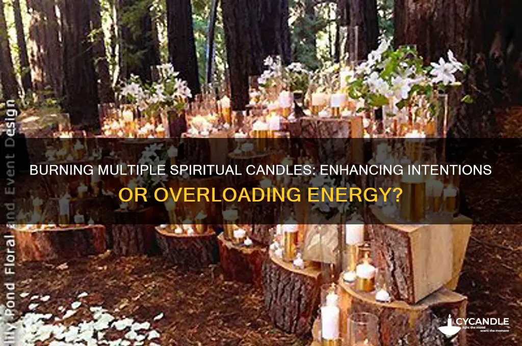 can you burn more then 1 spiriutal candles