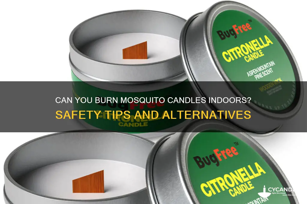 can you burn mosquito candles indoors