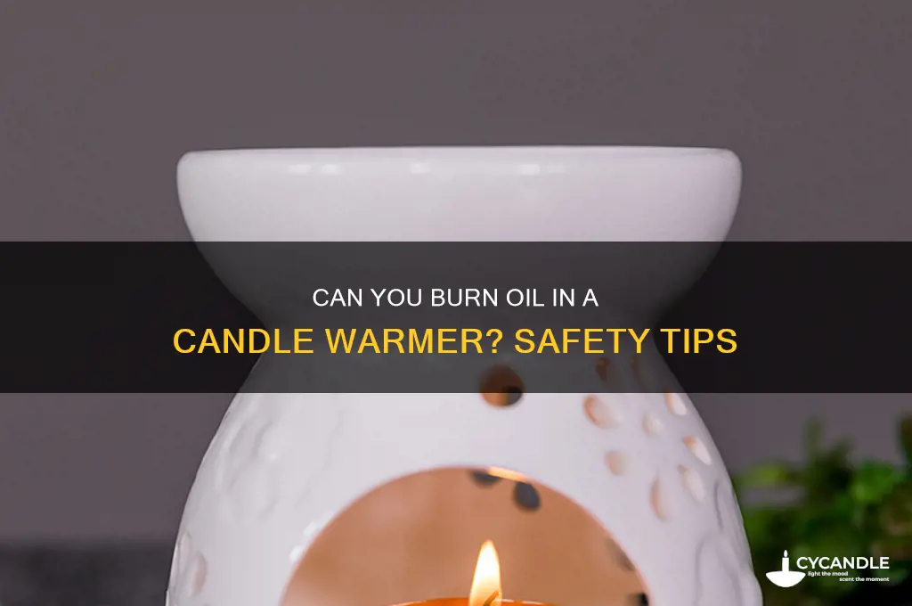 can you burn oil in a candle warmer