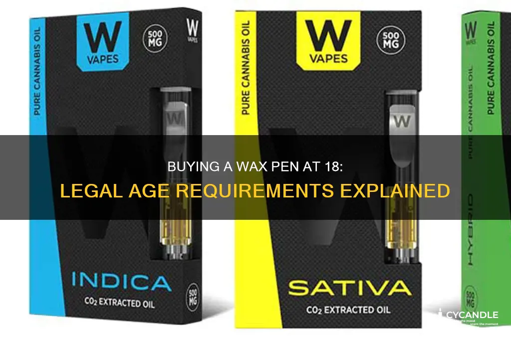 can you buy a wax pen at 18