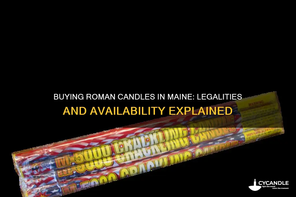 can you buy roman candles in maine