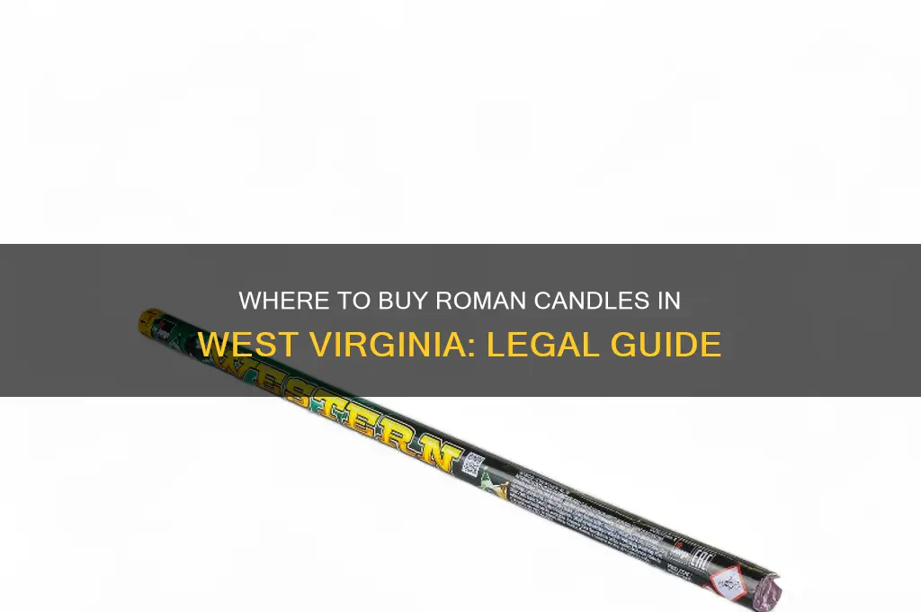 can you buy roman candles in wv