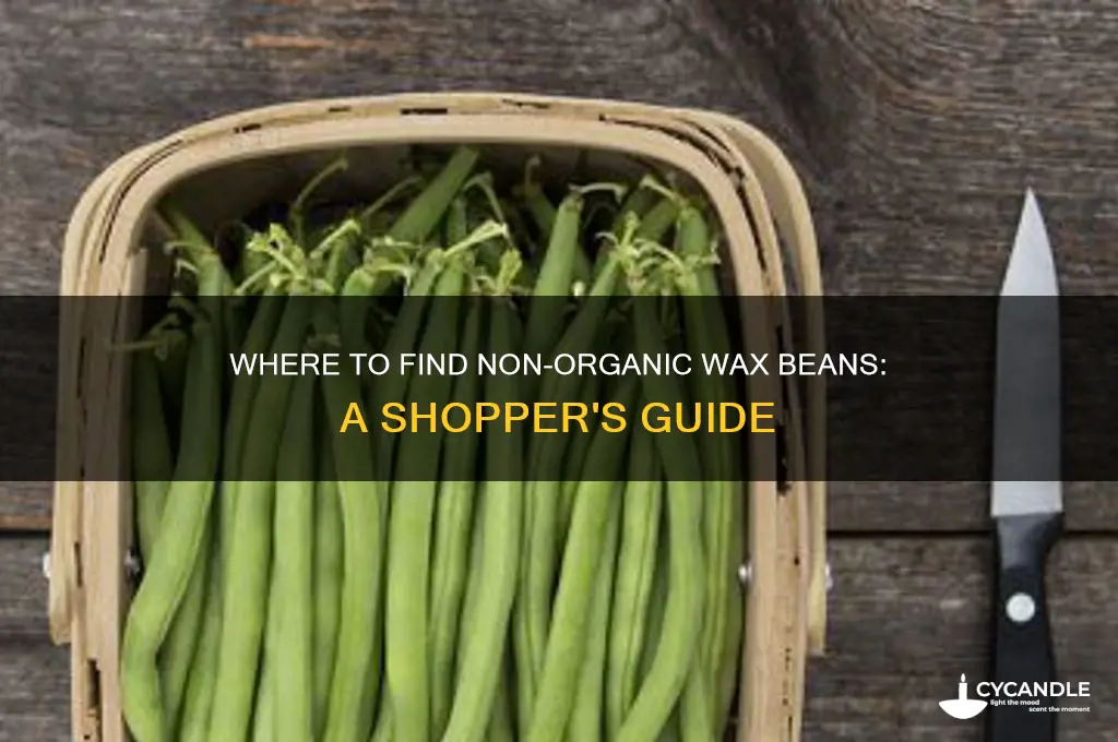 can you buy wax beans non organic