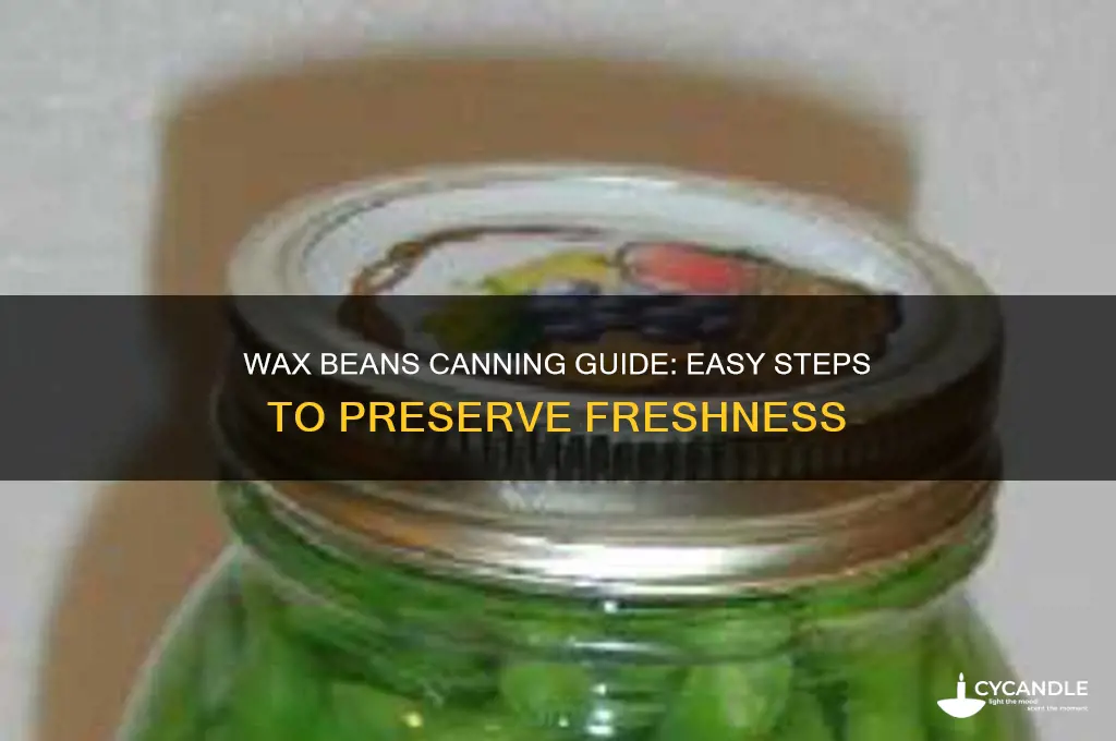 can you can wax beans