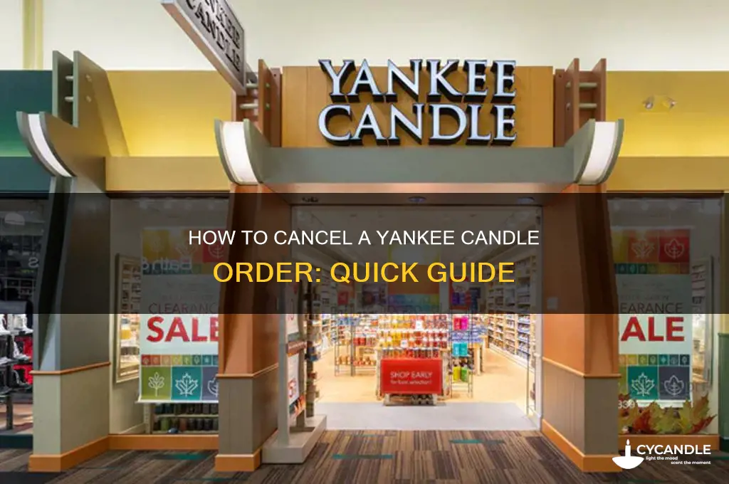 can you cancel a yankee candle order