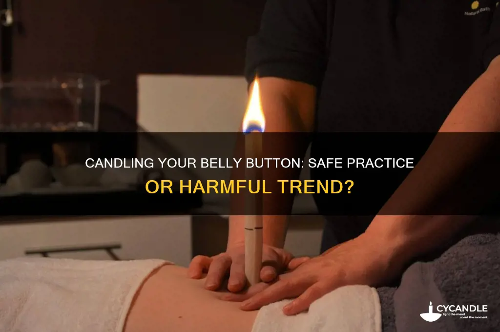 can you candle your belly button