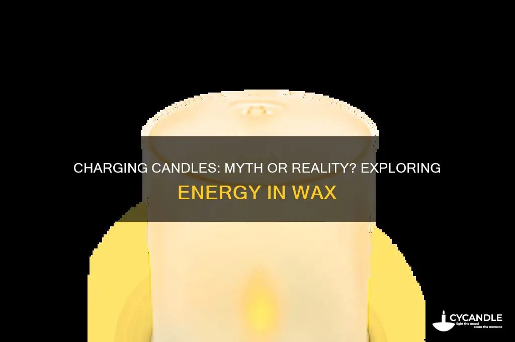 can you charge a candle