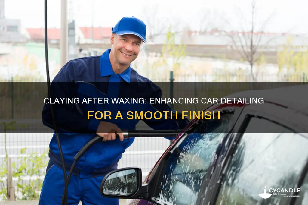can you clay a car after you wax it