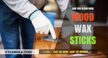 Clearing Over Wood Wax Sticks: Tips, Techniques, and Best Practices