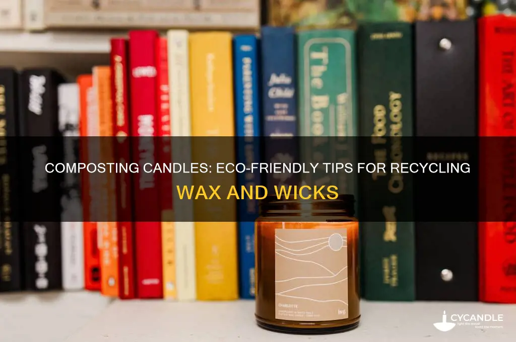 can you compost candles