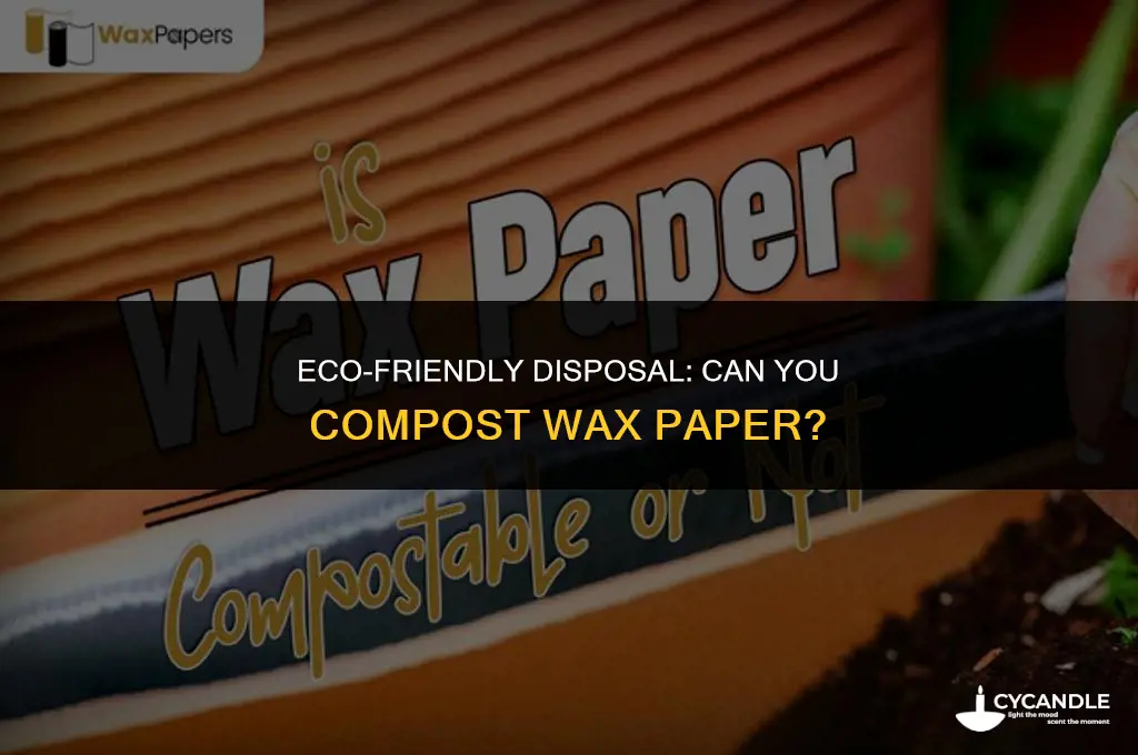 can you compost wax paper