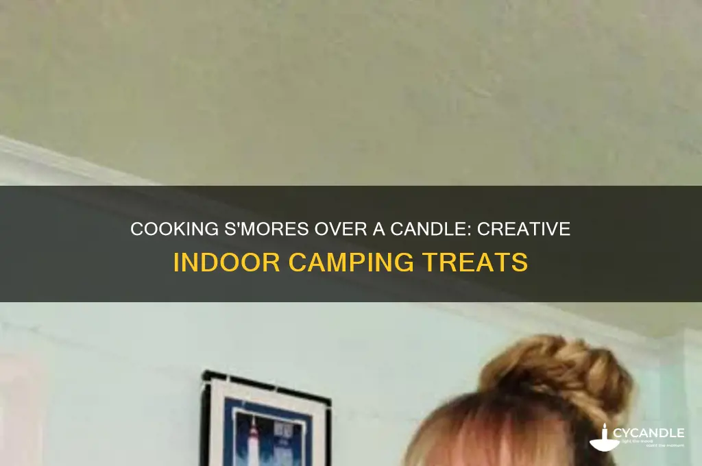 can you cook smores over a candle