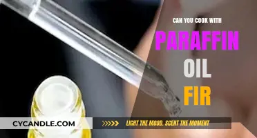 Cooking with Paraffin Oil: Safe or Risky? Expert Insights