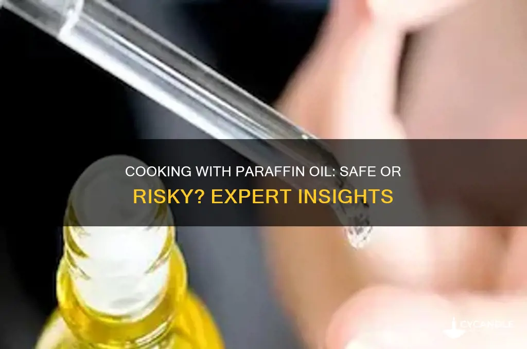 can you cook with paraffin oil fir