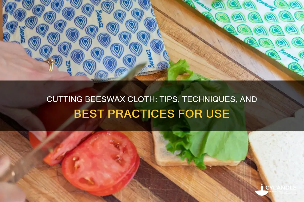 can you cut a bees wax cloth
