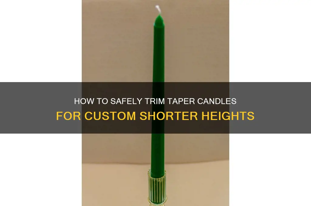 can you cut taper candles to make them shorter