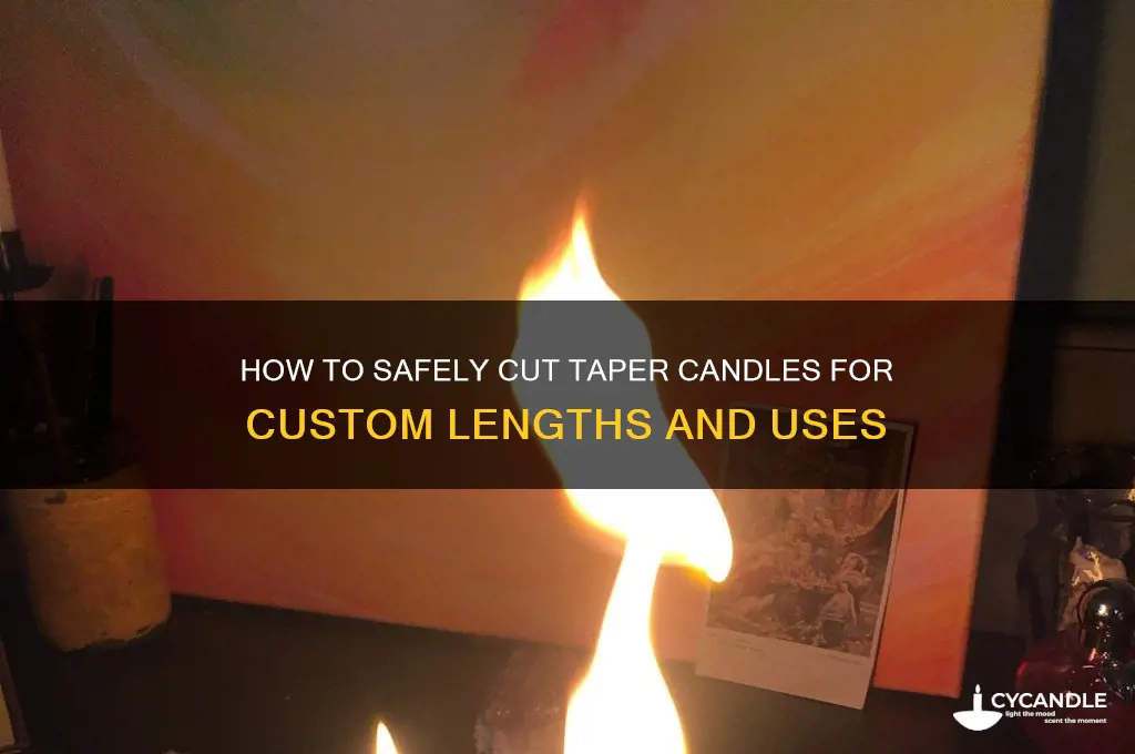 can you cut taper candles