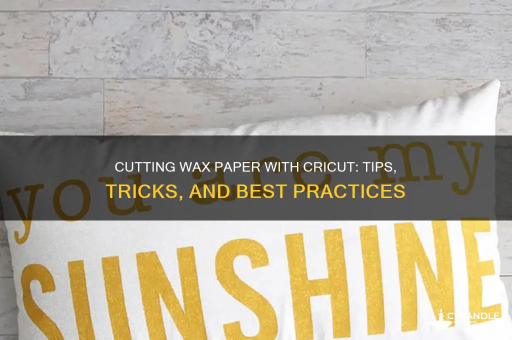 can you cut wax paper with cricut