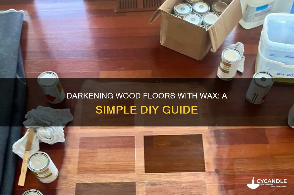 can you darken a wood floor with wax