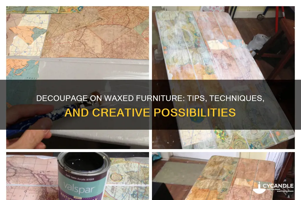 can you decoupagne on waxed furniture
