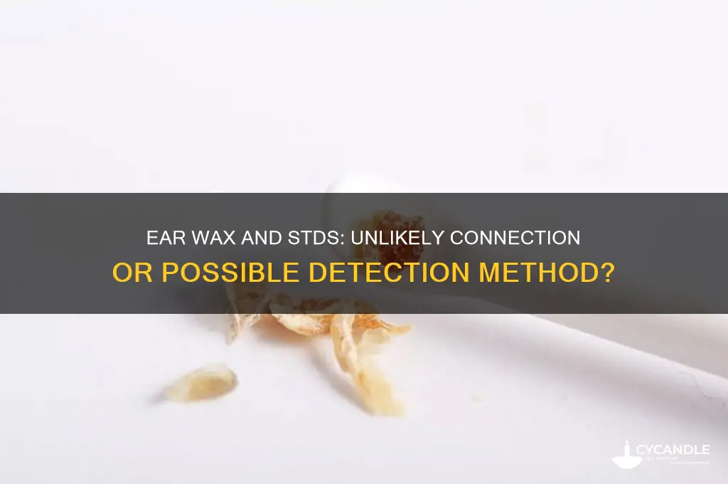 can you detect stds with ear wax