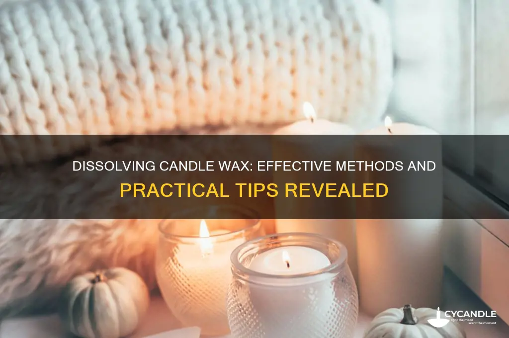 can you dissolve candle wax