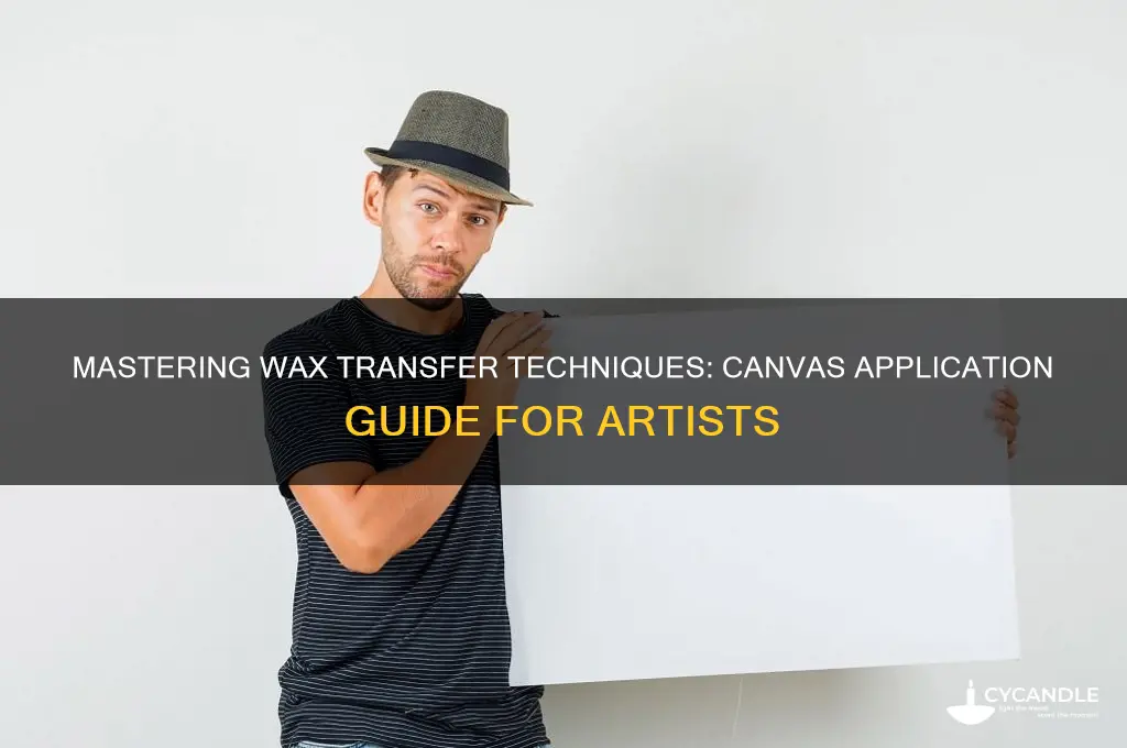 can you do a wax transfer to a canvas
