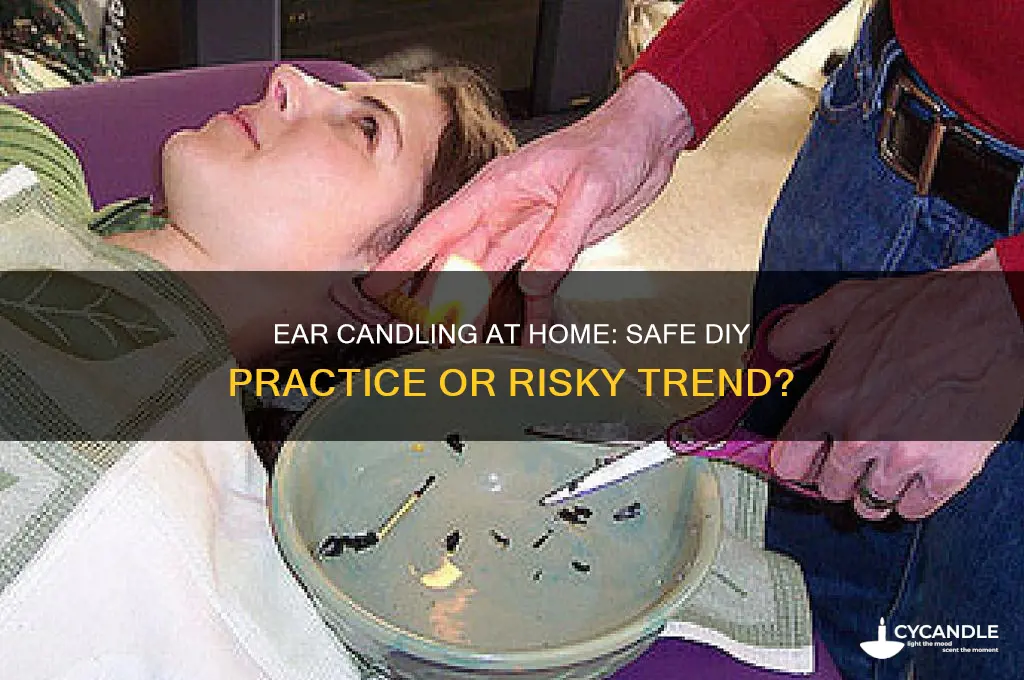can you do ear candling at home