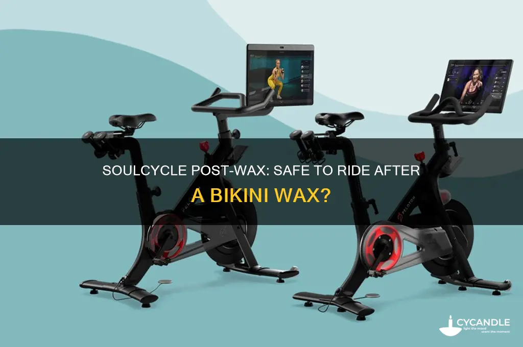can you do soul cycle after a bikini wax